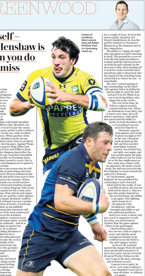  ??  ?? Centres of excellence: Rémi Lamerat (top) and Robbie Henshaw meet in a fascinatin­g match-up