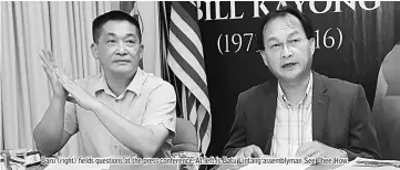  ??  ?? Baru (right) fields questions at the press conference. At left is Batu Lintang assemblyma­n See Chee How.