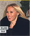  ??  ?? BILJANA TASIĆ