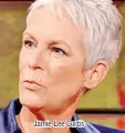  ??  ?? Jamie Lee Curtis