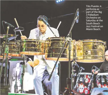  ?? Courtesy of MasterWing Creative Agency ?? Tito Puente Jr. performs as part of the Big 3 Palladium Orchestra on Saturday at the South Beach Jazz Festival on Miami Beach.
