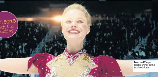  ??  ?? Ice cool Margot Robbie shines as the troubled skater