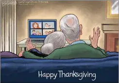  ?? Steve Breen, The San Diego Union-tribune, San Diego, EE.UU. ?? NO HACE FALTA. El personaje retratado en El grito de Edward Munch ya no tiene razones para mostrarse tan desolado: “Y luego Biden ganó”.
ACCIÓN DE GRACIAS. Se celebra en medio de una pandemia que no cede y que en EE.UU. causó más de un cuarto de millón de muertes.