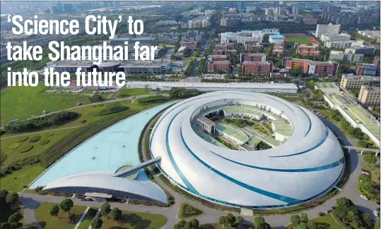  ??  ?? Covering 94 square kilometers in southeaste­rn Shanghai, Zhangjiang Science City aims to be par with the US Silicon Valley, Singapore’s One North Science Park and Japan’s Tsukuba scientific town. — Zhang Suoqing