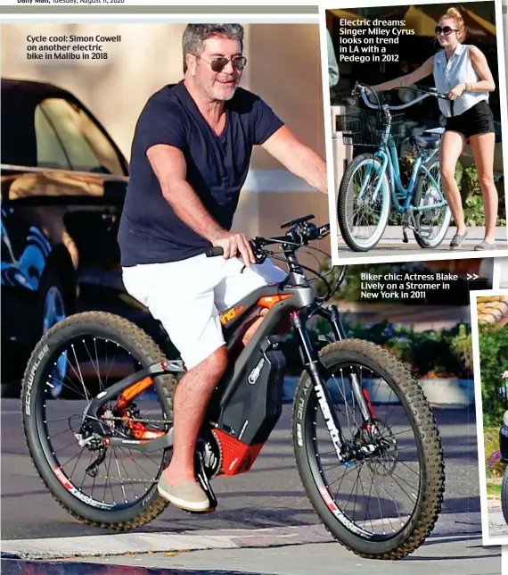  ?? Pictures: VANTAGENEW­S/XPOSURE/INFPHOTO/BACKGRID ?? Cycle cool: Simon Cowell on another electric bike in Malibu in 2018
Electric dreams: Singer Miley Cyrus looks on trend in LA with a Pedego in 2012
Biker chic: Actress Blake Lively on a Stromer in New York in 2011 >>