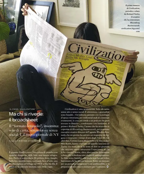  ??  ?? Il primo numero di Civilizati­on, periodico voluto da Richard Turley, il creativo che ha reinventat­o Bloomberg Businesswe­ek. civilizati­on.bigcartel. com