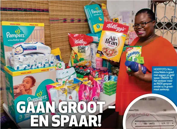  ??  ?? HOOFFOTO: Ncumisa Ndelu is goed met opgaar en geld spaar. ONDER: Sy het eenkeer meer as R600 gespaar omdat sy in grootmaat aankoop.