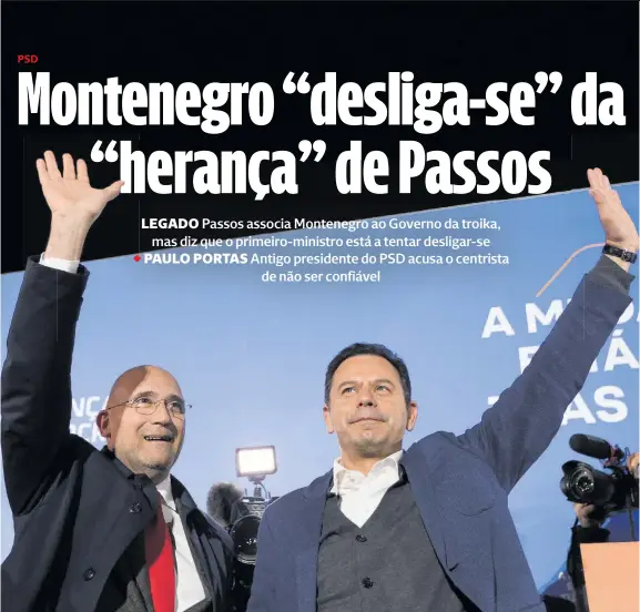  ?? ?? Passos considera que Montenegro só se tornou presidente do PSD pelo seu desempenho no Parlamento no período da troika