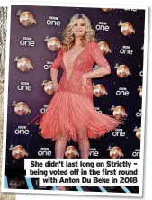  ?? ?? She didn’t last long on Strictly – being voted off in the first round with Anton Du Beke in 2018