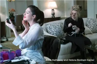  ??  ?? Anne Hathaway and Helena Bonham Carter