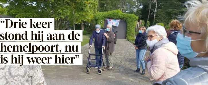  ?? FOTO HANS OTTEN ?? Bij zijn thuiskomst in Lichtaart werd André Van den Bergh - tien kilo lichter en met behulp van een rollator opgewacht door een welkomstco­mité van buren en vrienden.