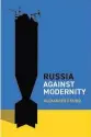  ?? ?? Russia Against Modernity By Alexander Etkind
Polity, 2023, 176 pages, $55.08 (Hardcover)