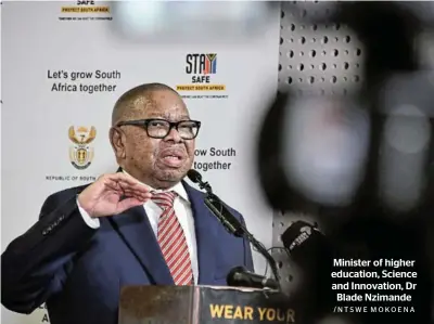  ?? /NTSWE MOKOENA ?? Minister of higher education, Science and Innovation, Dr Blade Nzimande