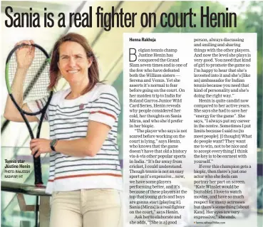  ?? PHOTO: RAAJESSH KASHYAP/ HT ?? Tennis star Justine Henin