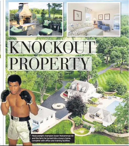  ??  ?? Heavyweigh­t champion boxer Muhammad Ali and the farm he turned into a luxury home, complete with office and training facilities