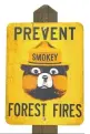  ?? WIKIPEDIA COMMONS ?? Smokey Bear’s first appearance on a Forest Fire Prevention campaign poster, released on Aug. 9, 1944. Art by Albert Staehle.