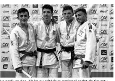  ??  ?? Le podium des -60 kg au critérium national cadet de Ceyrat : Manet (2e), Djezar (Budokan Deuil, 1er), Bourlier et Laarassi (3e).