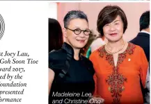  ??  ?? Madeleine Lee and Christine Ong