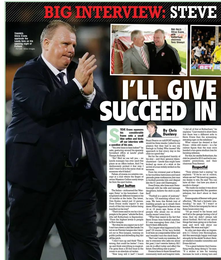  ?? PICTURE: Action Images ?? THANKS: Steve Evans applauds the Leeds fans on his opening night at Fulham BIG PALS: Steve Evans with Rotherham chairman Tony Stewart