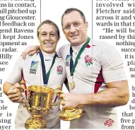  ??  ?? World Cup winners: Richard Hill (right) with team-mate and long-time friend Jonny Wilkinson, after England’s triumph in 2003