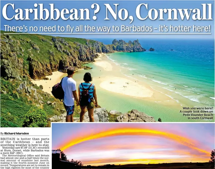  ??  ?? Wish you were here? A couple look down on Pedn Vounder Beach in south Cornwall Rainbow of fire: Suzanne Millar captured this astonishin­g photo of a curved cloud in Thankerton, South Lanarkshir­e