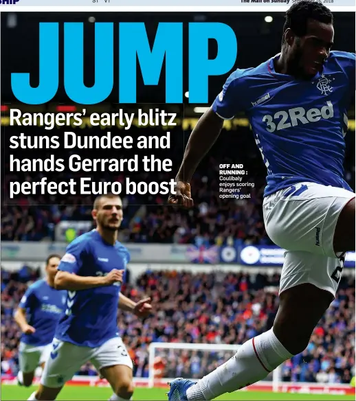  ??  ?? OFF AND RUNNING : Coulibaly enjoys scoring Rangers’ opening goal