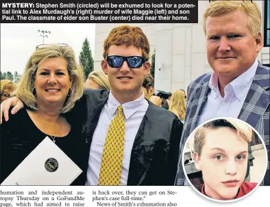  ?? ?? Stephen Smith (circled) will be exhumed to look for a potential link to Alex Murdaugh’s (right) murder of wife Maggie (left) and son Paul. The classmate of elder son Buster (center) died near their home.