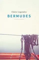  ??  ?? BERMUDES Claire Legendre Leméac 216 pages 2020