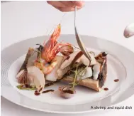  ??  ?? A shrimp and squid dish