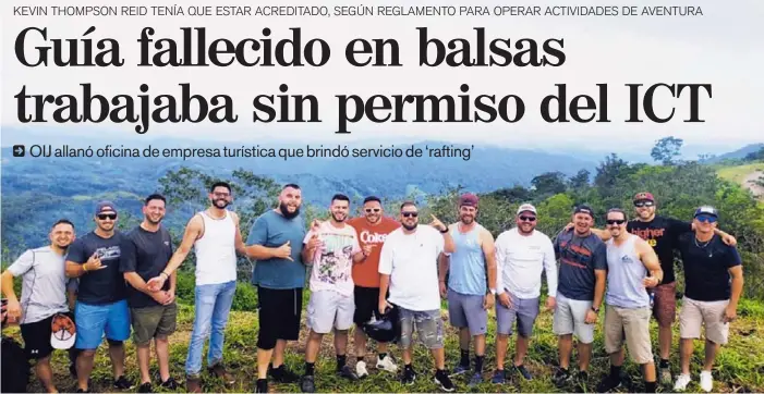  ?? GOFUNDME. ?? Los 14 turistas llegaron desde Estados Unidos a suelo costarrice­nse el 18 de octubre, para celebrar la despedida de soltero de Luis Beltrán, quien sobrevivió el accidente.