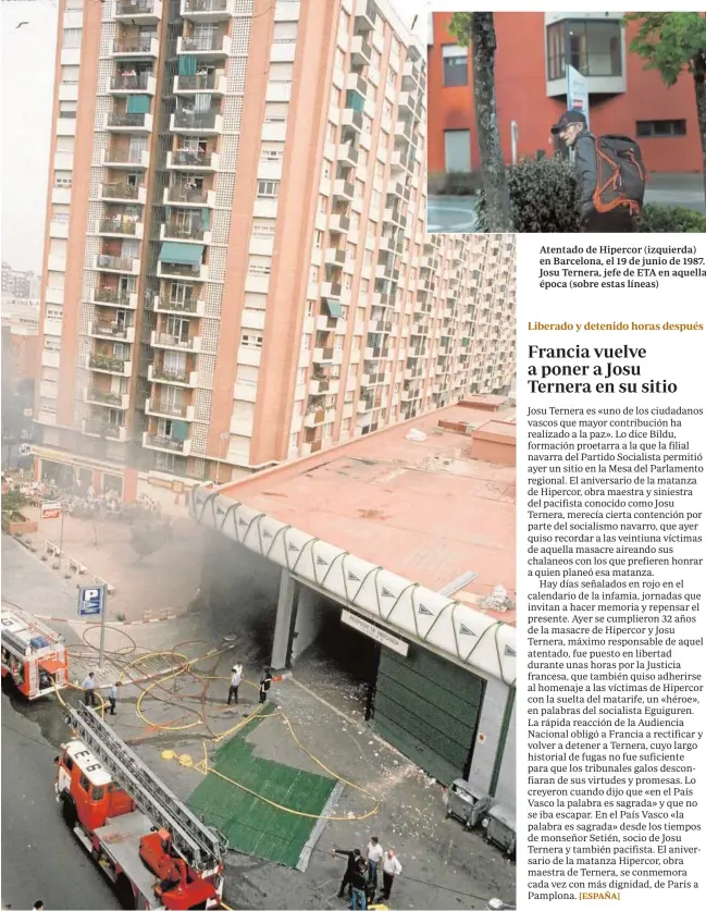  ?? EPA ?? Atentado de Hipercor (izquierda) en Barcelona, el 19 de junio de 1987. Josu Ternera, jefe de ETA en aquella época (sobre estas líneas)