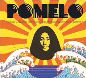  ??  ?? ►►
Pomelo, 1970, de Ono y Lennon.