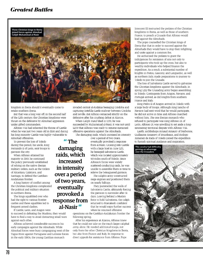  ??  ?? Three Christian kings in Iberia joined forces against Almohad Caliph Muhammad al-nasir The cavalry had difficulty gaining an advantage over the Crusaders