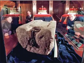  ?? ?? ROCK OF AGES: The Stone of Destiny in Edinburgh Castle’s Crown Room