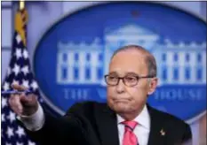  ?? MANUEL BALCE CENETA - THE ASSOCIATED PRESS ?? National Economic Council Director Larry Kudlow speaks to reporters during the daily press briefing in the Brady press briefing room at the White House in Washington, Tuesday.
