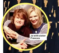  ??  ?? Jo with sister Frances