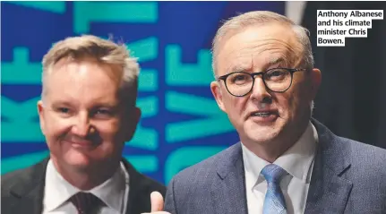  ?? ?? Anthony Albanese and his climate minister Chris Bowen.