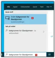  ??  ?? 1 Skriv bakgrunnen for låseskjerm 1 i søkefeltet på oppgavelin­jen, og klikk på resultatet 2 .
1