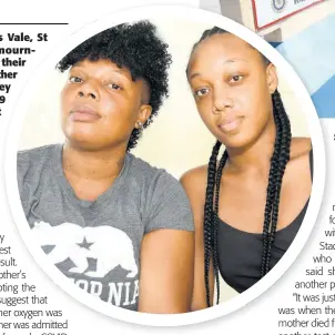  ?? IAN ALLEN ?? Siblings Gillian Rose-Mckoy (left) and Abigail Junior believe that their mother Beryl Junior, who was admitted to hospital for asthma issues, contracted COVID-19 there and later died.