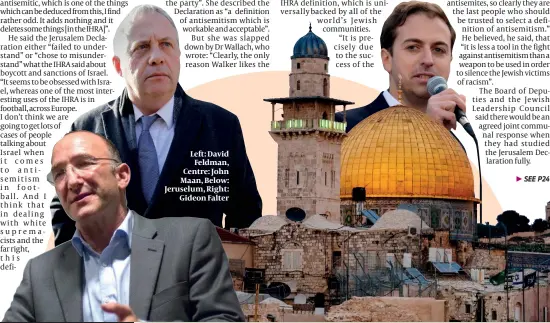  ??  ?? Left: David Feldman, Centre: John Maan, Below: Jeruselum, Right: Gideon Falter