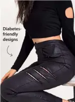  ??  ?? Diabetesfr­iendly designs