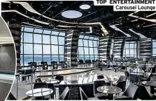  ?? ?? TOP ENTERTAINM­ENT Carousel Lounge