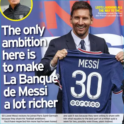  ??  ?? LEO’S LAUGHING ALL
THE WAY TO THE... Barca tears over, the Parc des Princes calculator is out