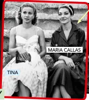  ??  ?? TINA MARIA CALLAS