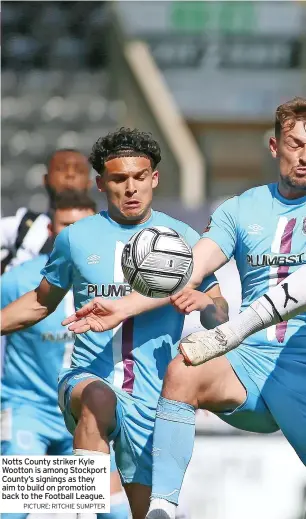  ?? PICTURE: RITCHIE SUMPTER ?? Notts County striker Kyle Wootton is among Stockport County’s signings as they aim to build on promotion back to the Football League.