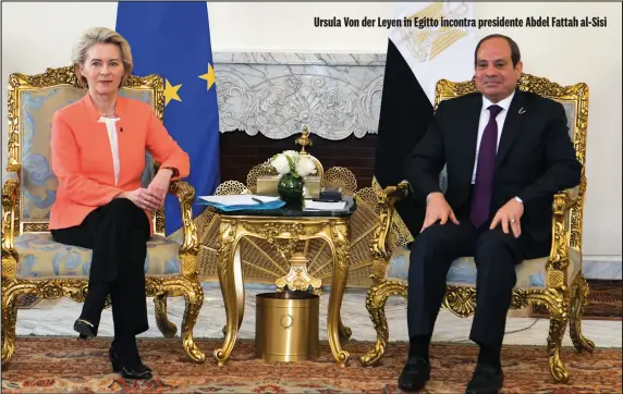  ?? ?? Ursula Von der Leyen in Egitto incontra presidente Abdel Fattah al-Sisi