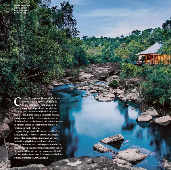  ??  ?? Natura înconjoară cabana-cort de la Shinta Mani Wild, din Cambodgia.