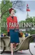  ??  ?? Les Parisienne­s, d’Anne Sebba, La Librairie Vuibert, 448 p., 24,90 €. Traduit de l’anglais par Grégory Martin.