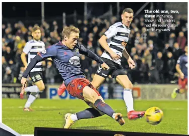  ?? ?? The old one, two, three McKenzie, Shaw and Sanders had Ayr reeling after just 16 minutes