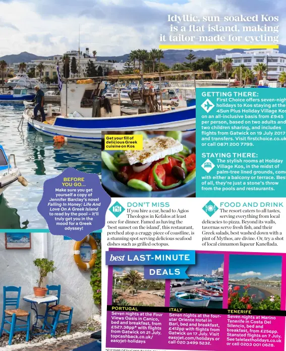  ??  ?? Get your fill of delicious Greek cuisine on Kos Idyllic, sun-soaked Kos is a flat island, making it tailor-made for cycling